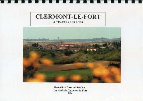 Clermont-le-Fort A travers les Ages par Geneviève Durand-Sendrail